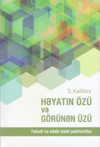 Həyatın özü və görünən üzü